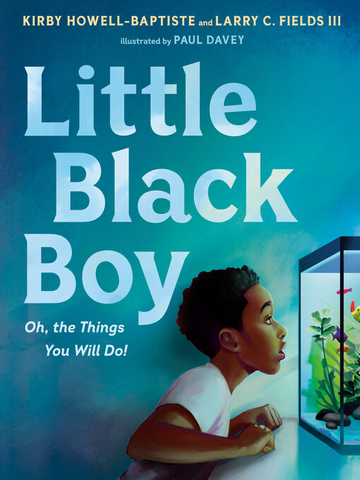 Title details for Little Black Boy by Kirby Howell-Baptiste - Available